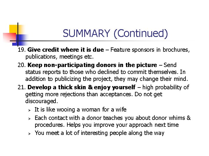 SUMMARY (Continued) 19. Give credit where it is due – Feature sponsors in brochures,