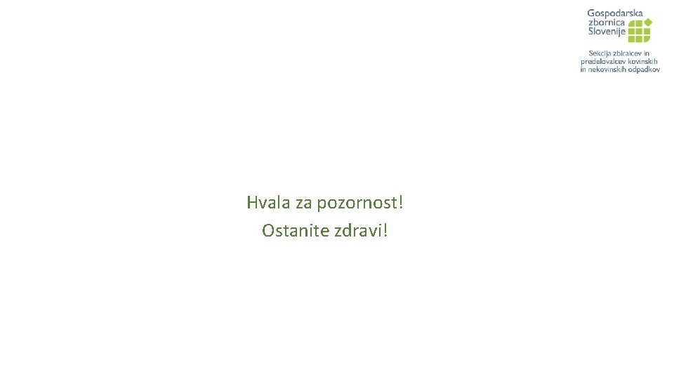 Hvala za pozornost! Ostanite zdravi! 