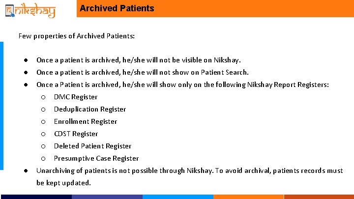 Archived Patients Few properties of Archived Patients: ● Once a patient is archived, he/she