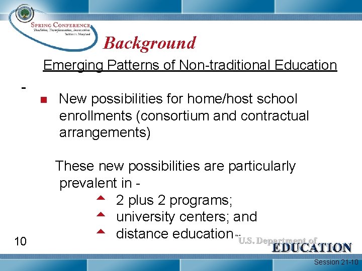 Background Emerging Patterns of Non-traditional Education n 10 New possibilities for home/host school enrollments