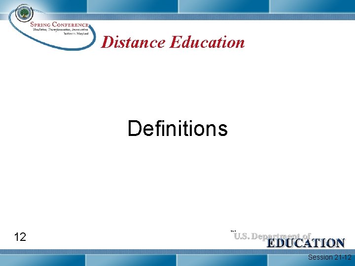 Distance Education Definitions 12 Session 21 -12 