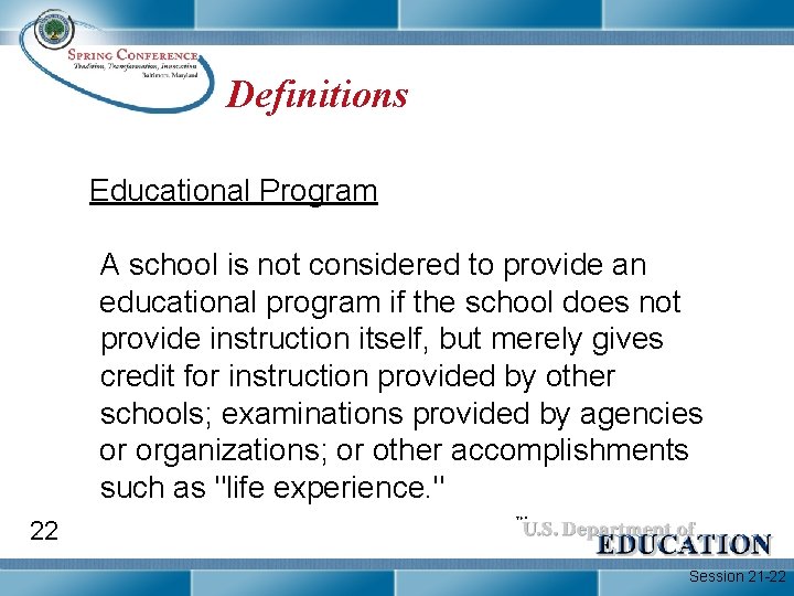Definitions Educational Program A school is not considered to provide an educational program if