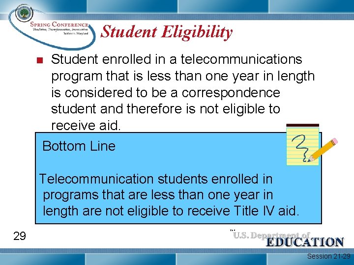 Student Eligibility n Student enrolled in a telecommunications program that is less than one