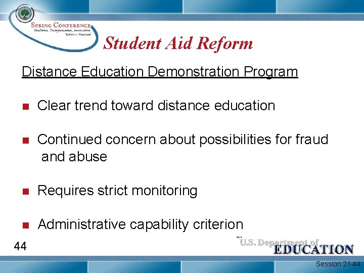 Student Aid Reform Distance Education Demonstration Program n Clear trend toward distance education n