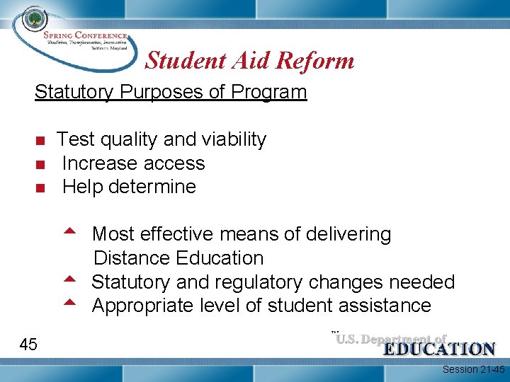 Student Aid Reform Statutory Purposes of Program n n n Test quality and viability