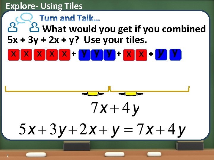 Explore- Using Tiles What would you get if you combined 5 x + 3