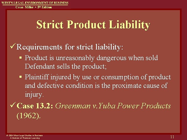 Strict Product Liability ü Requirements for strict liability: § Product is unreasonably dangerous when