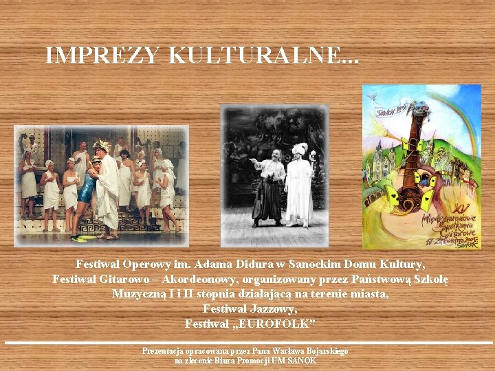 IMPREZY KULTURALNE. . . Festiwal Operowy im. Adama Didura w Sanockim Domu Kultury, Festiwal