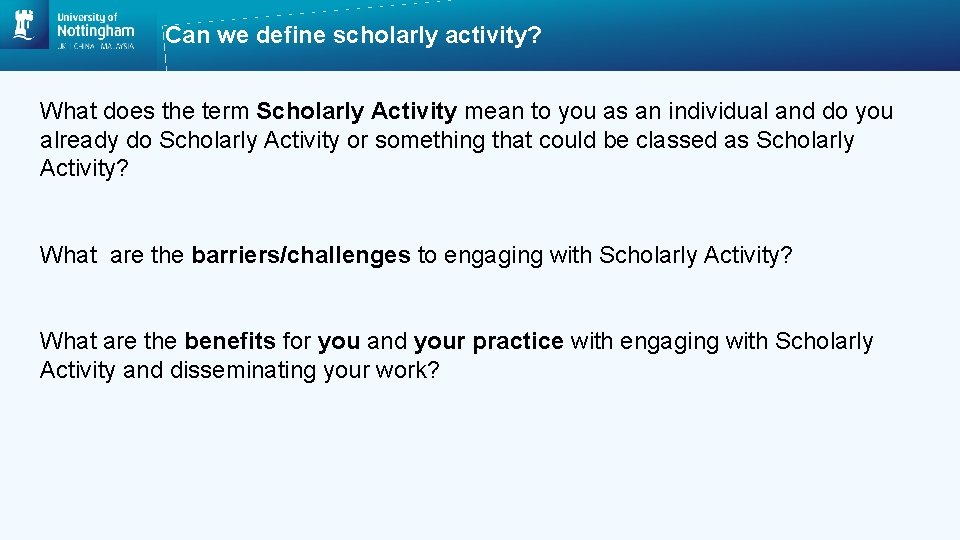 Can we define scholarly activity? What does the term Scholarly Activity mean to you