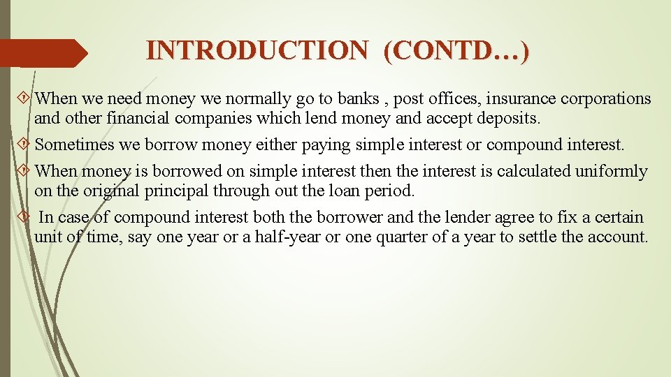 INTRODUCTION (CONTD…) When we need money we normally go to banks , post offices,