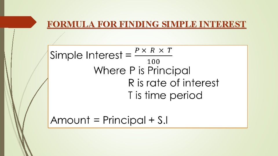 FORMULA FOR FINDING SIMPLE INTEREST 