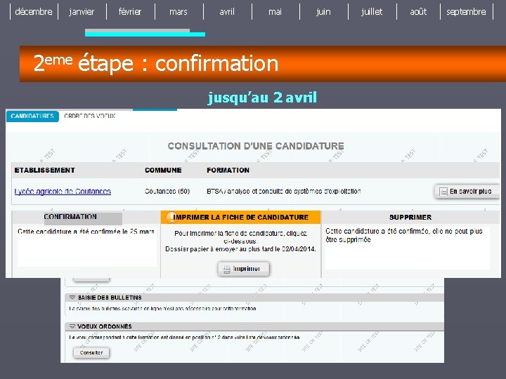 décembre janvier février mars avril mai juin 2 eme étape : confirmation jusqu’au 2
