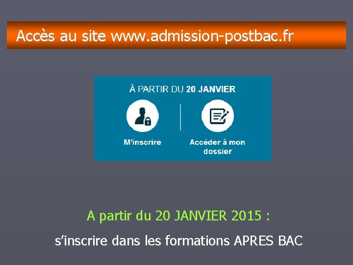 décembre janvier février mars avril mai juin juillet août Accès au site www. admission-postbac.