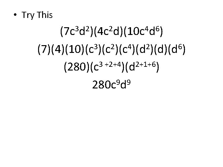 • Try This (7 c 3 d 2)(4 c 2 d)(10 c 4 • Try This (7 c 3 d 2)(4 c 2 d)(10 c 4