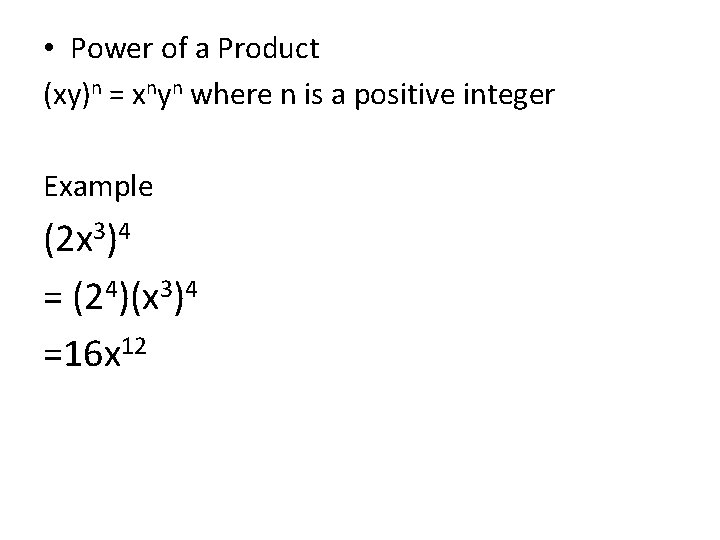 • Power of a Product (xy)n = xnyn where n is a positive • Power of a Product (xy)n = xnyn where n is a positive
