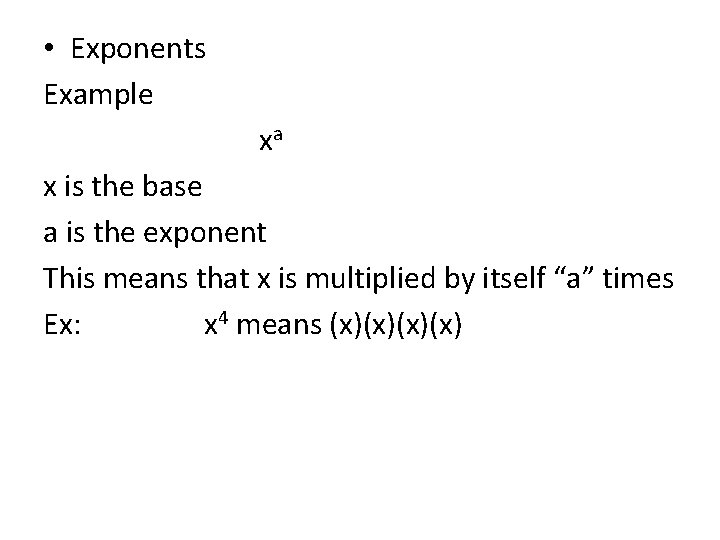 • Exponents Example xa x is the base a is the exponent This • Exponents Example xa x is the base a is the exponent This