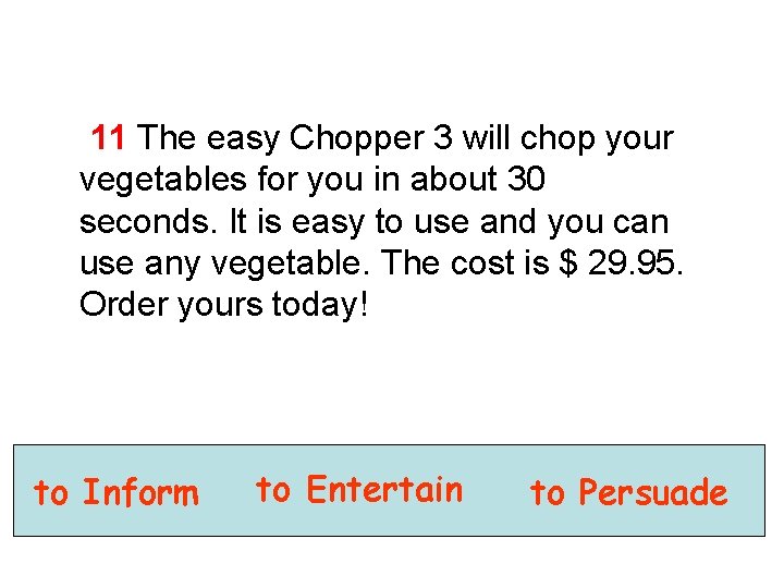 11 The easy Chopper 3 will chop your vegetables for you in about 30