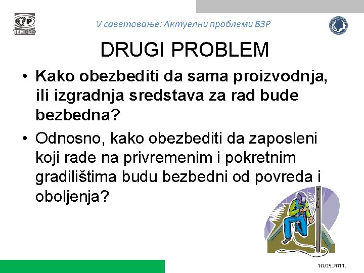 DRUGI PROBLEM • Kako obezbediti da sama proizvodnja, ili izgradnja sredstava za rad bude