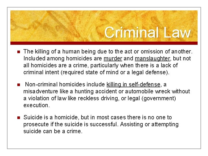 Criminal Law n The killing of a human being due to the act or