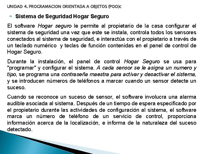 UNIDAD 4. PROGRAMACION ORIENTADA A OBJETOS (POO)c Sistema de Seguridad Hogar Seguro El software