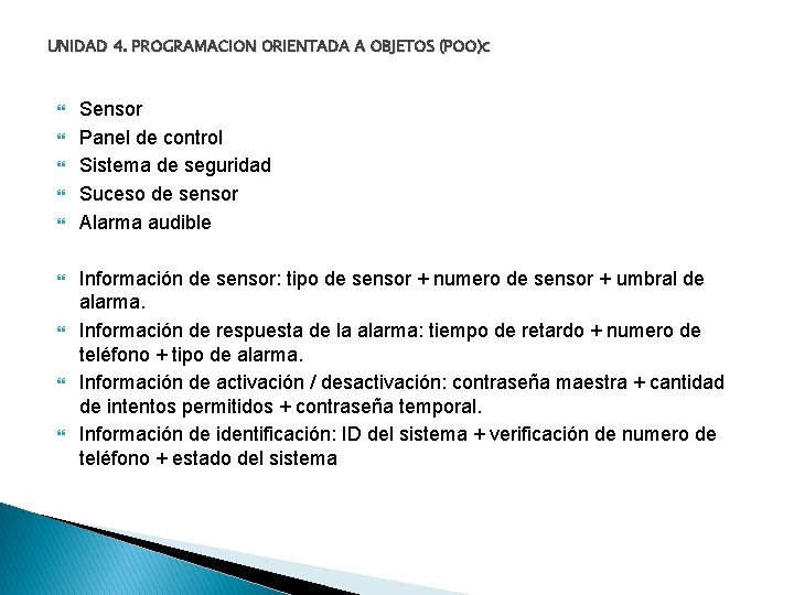 UNIDAD 4. PROGRAMACION ORIENTADA A OBJETOS (POO)c Sensor Panel de control Sistema de seguridad