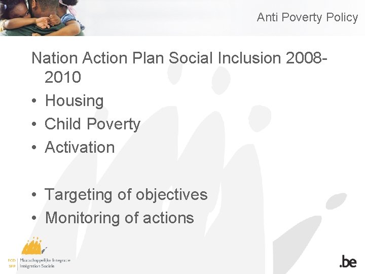 Anti Poverty Policy Nation Action Plan Social Inclusion 20082010 • Housing • Child Poverty