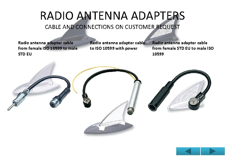 RADIO ANTENNA ADAPTERS CABLE AND CONNECTIONS ON CUSTOMER REQUEST Radio antenna adapter cable from