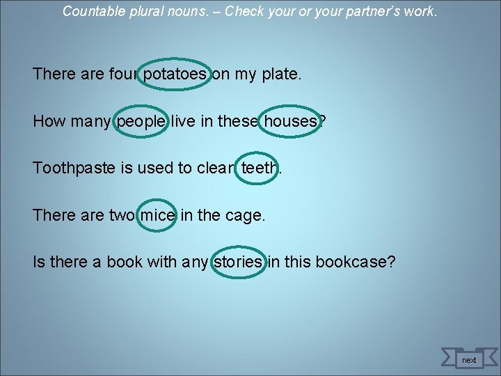 Countable plural nouns. – Check your or your partner’s work. There are four potatoes