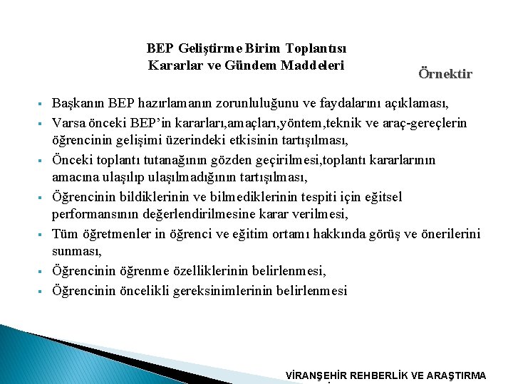 BEP Geliştirme Birim Toplantısı Kararlar ve Gündem Maddeleri § § § § Örnektir Başkanın