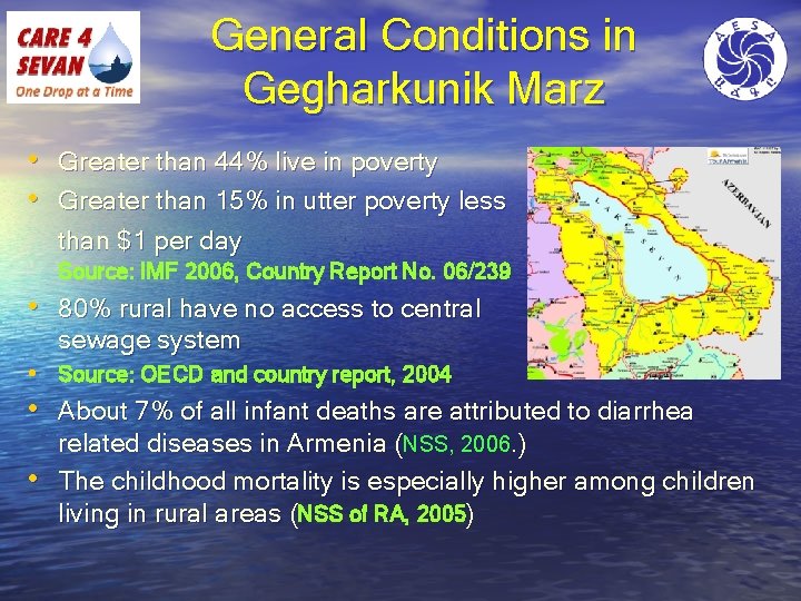 General Conditions in Gegharkunik Marz • Greater than 44% live in poverty • Greater