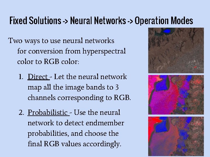 Fixed Solutions -> Neural Networks -> Operation Modes Two ways to use neural networks