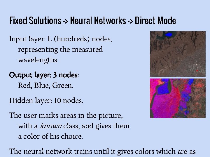 Fixed Solutions -> Neural Networks -> Direct Mode Input layer: L (hundreds) nodes, representing