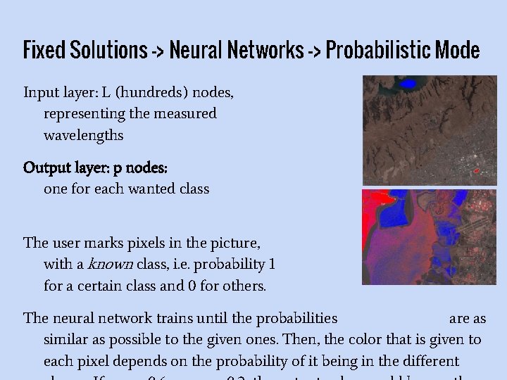 Fixed Solutions -> Neural Networks -> Probabilistic Mode Input layer: L (hundreds) nodes, representing