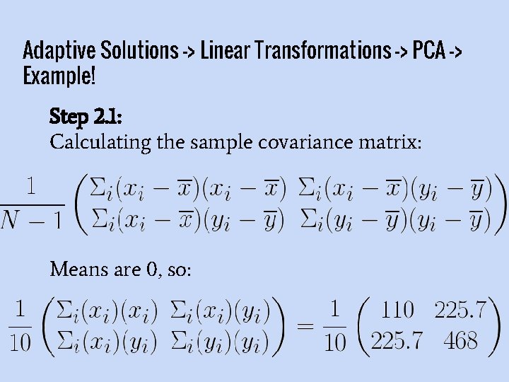 Adaptive Solutions -> Linear Transformations -> PCA -> Example! Step 2. 1: Calculating the