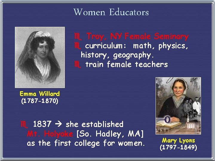 Women Educators e Troy, NY Female Seminary e curriculum: math, physics, history, geography. e