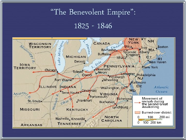 “The Benevolent Empire”: 1825 - 1846 