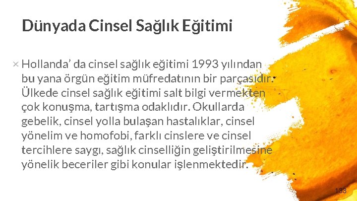 Dünyada Cinsel Sağlık Eğitimi × Hollanda’ da cinsel sağlık eğitimi 1993 yılından bu yana