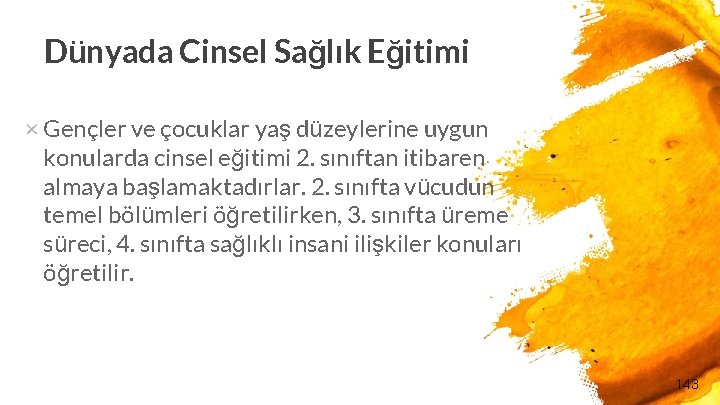 Dünyada Cinsel Sağlık Eğitimi × Gençler ve çocuklar yaş düzeylerine uygun konularda cinsel eğitimi