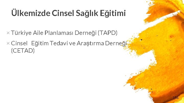 Ülkemizde Cinsel Sağlık Eğitimi × Türkiye Aile Planlaması Derneği (TAPD) × Cinsel Eğitim Tedavi