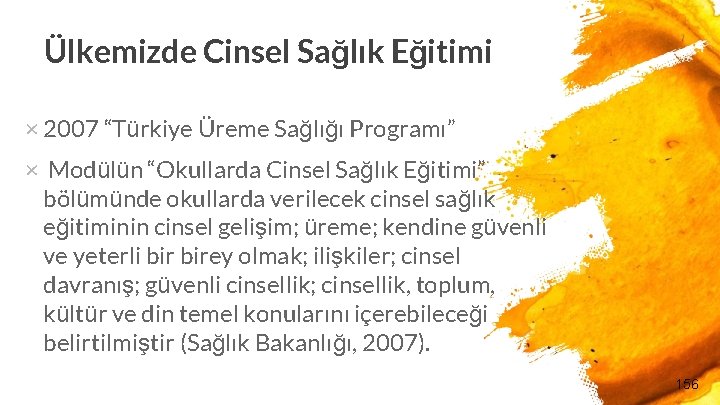 Ülkemizde Cinsel Sağlık Eğitimi × 2007 “Türkiye Üreme Sağlığı Programı” × Modülün “Okullarda Cinsel