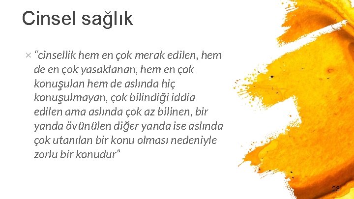 Cinsel sağlık × “cinsellik hem en çok merak edilen, hem de en çok yasaklanan,