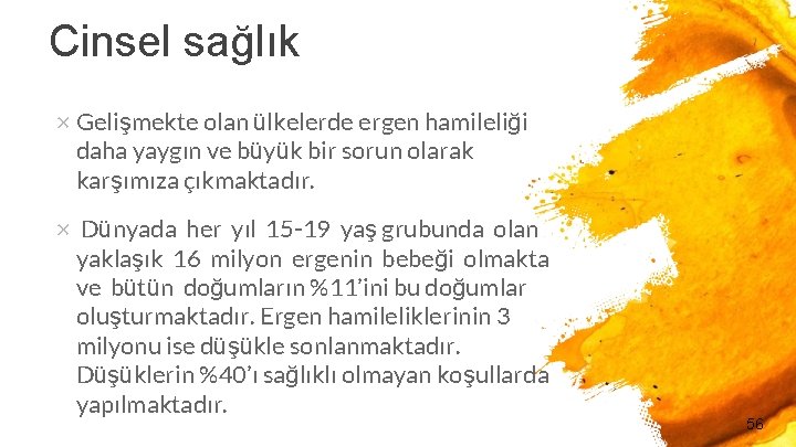 Cinsel sağlık × Gelişmekte olan ülkelerde ergen hamileliği daha yaygın ve büyük bir sorun