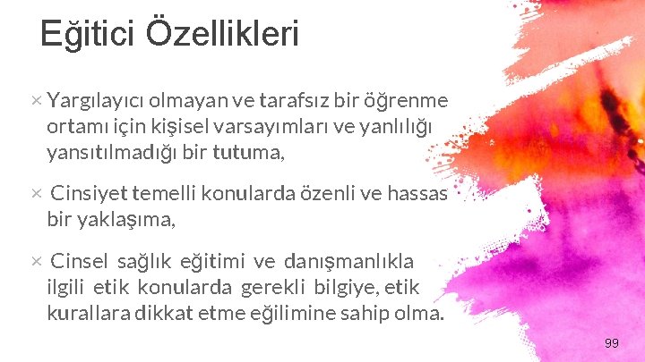 Eğitici Özellikleri × Yargılayıcı olmayan ve tarafsız bir öğrenme ortamı için kişisel varsayımları ve