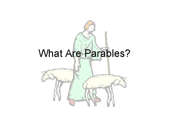 What Are Parables? 