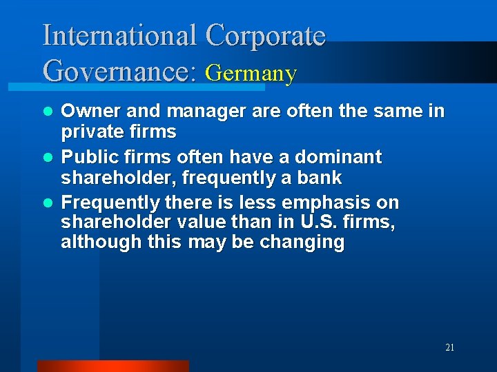 International Corporate Governance: Germany Owner and manager are often the same in private firms