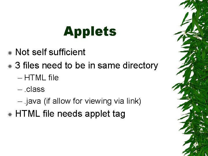 Applets Not self sufficient 3 files need to be in same directory – HTML