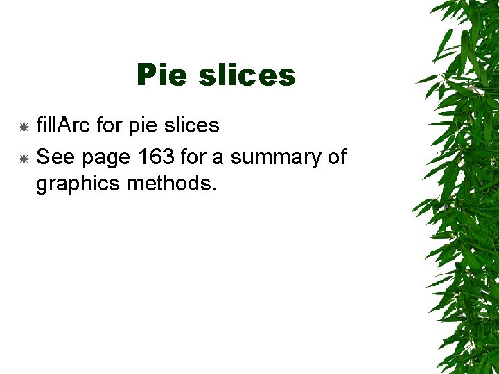 Pie slices fill. Arc for pie slices See page 163 for a summary of