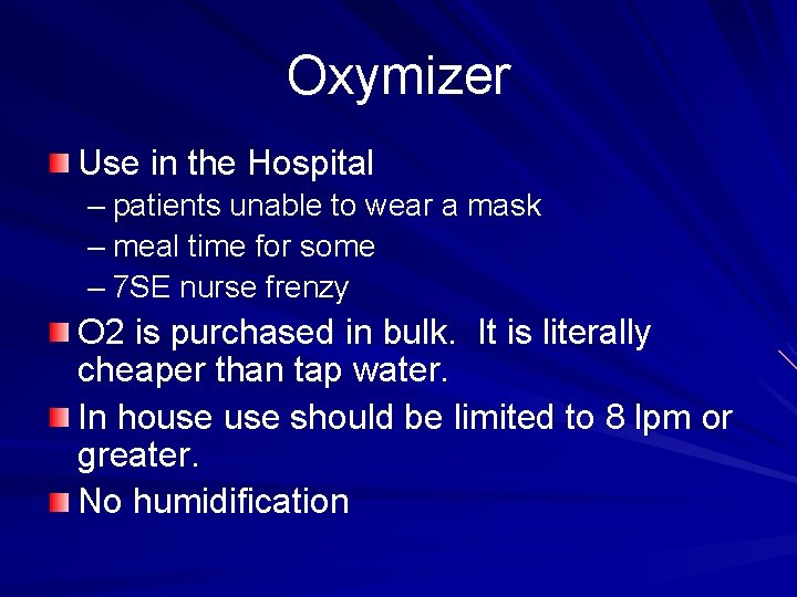 Oxymizer Use in the Hospital – patients unable to wear a mask – meal