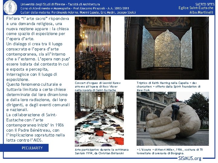 Eglise Saint-Eustache Alba Martinelli Fin’ora “l’arte sacro” rispondeva a una domanda religiosa, una nuova