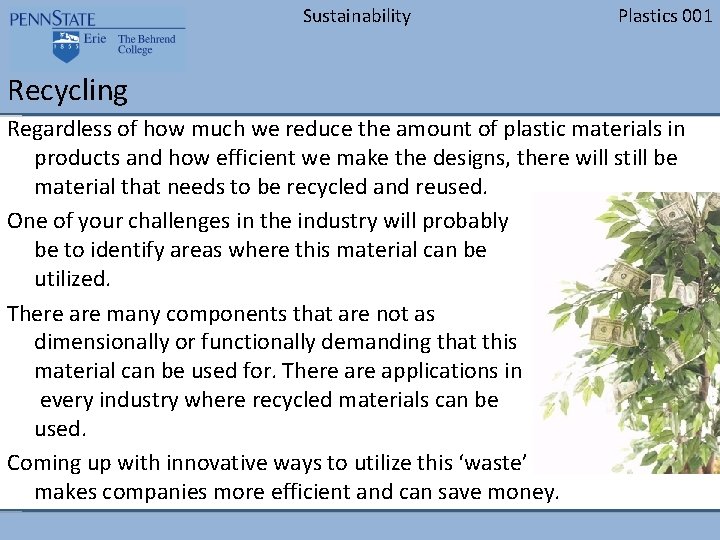 Sustainability Plastics 001 Recycling Regardless of how much we reduce the amount of plastic